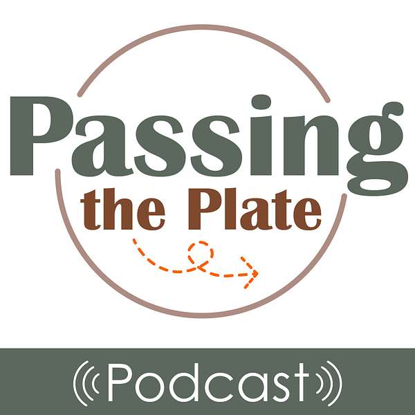Passing the Plate Podcast Podcast Artwork Image