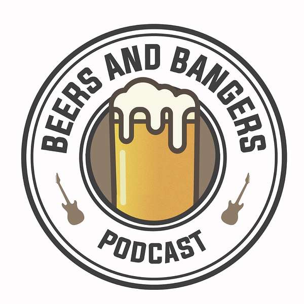 Beers and Bangers  Podcast Artwork Image