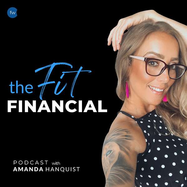 The Fit Financial Podcast Artwork Image