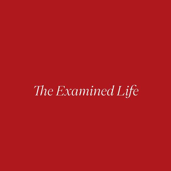 The Examined Life Podcast Podcast Artwork Image