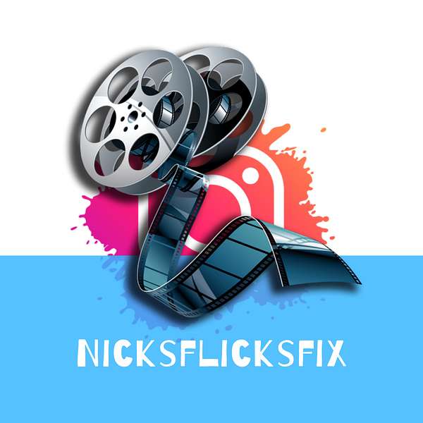 Nick's Flicks Fix Podcast Podcast Artwork Image