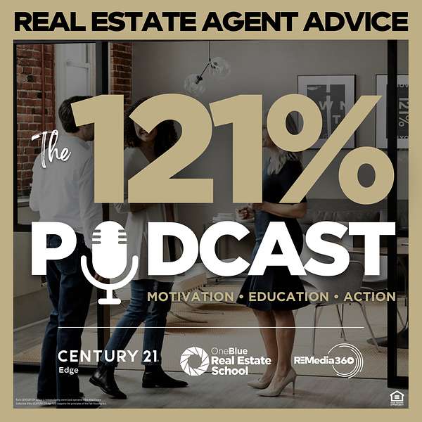 The 121% Podcast: Unleash Your Competitive Edge in Real Estate Podcast Artwork Image