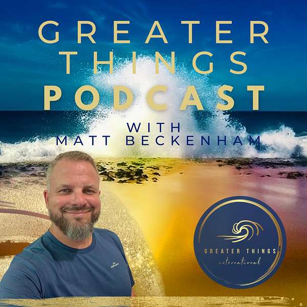Greater Things Podcast Artwork Image