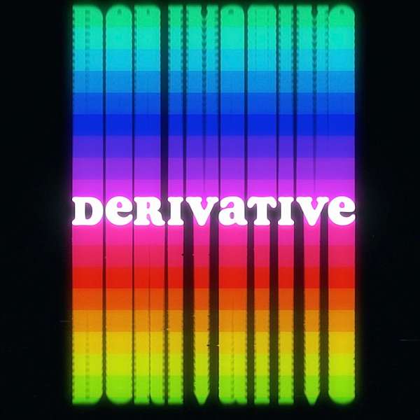 Derivative Podcast Artwork Image