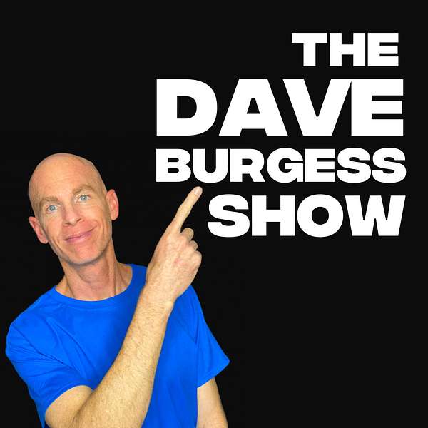The Dave Burgess Show Podcast Artwork Image