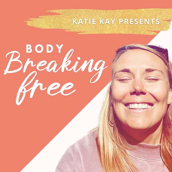 Body Breaking Free Podcast Artwork Image