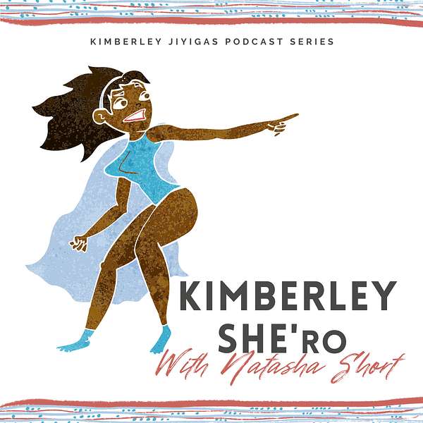 Kimberley She'ro  Podcast Artwork Image