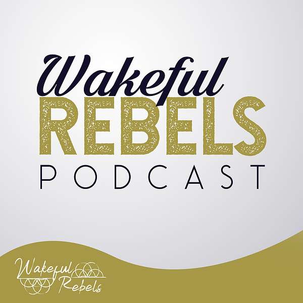 Wakeful Rebels Podcast Artwork Image
