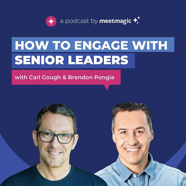 How To Engage With Senior Leaders by meetmagic Podcast Artwork Image