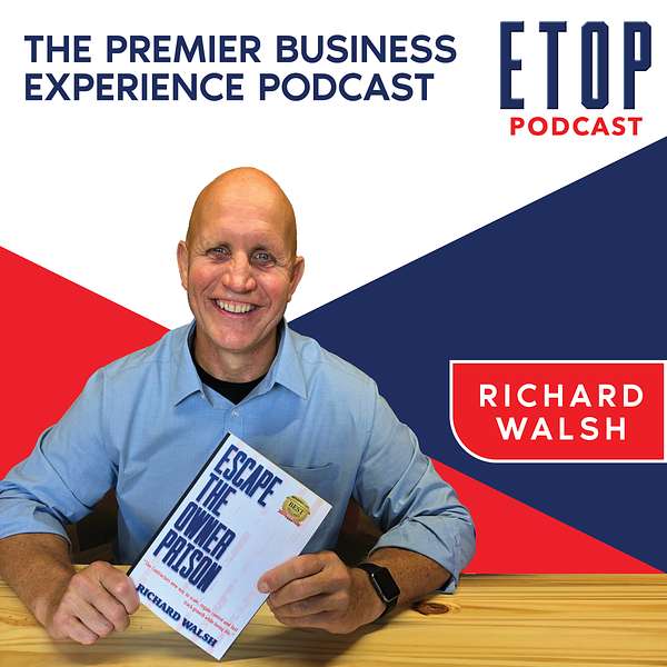 ETOP Podcast with Richard Walsh Podcast Artwork Image