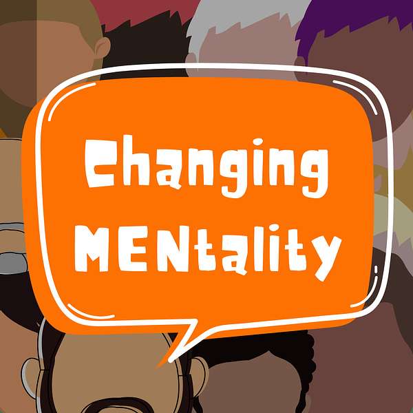 Changing MENtality Podcast Artwork Image