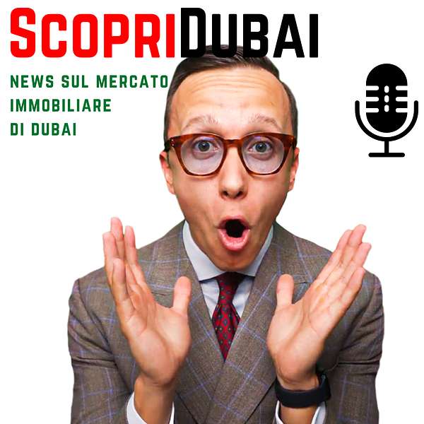 Investimenti Immobiliari a Dubai: Guida Pratica per il Successo Podcast Artwork Image