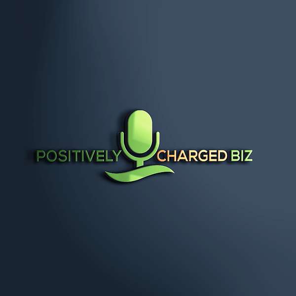 Positively Charged Biz Podcast Artwork Image
