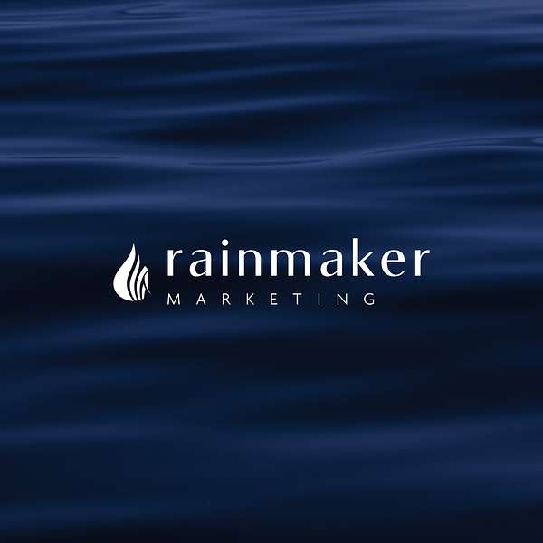 Rainmaker Marketing Podcast Artwork Image