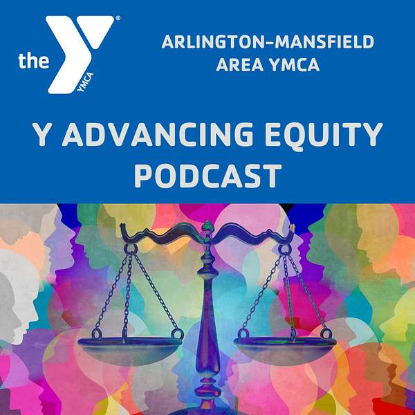 Y Advancing Equity Podcast Podcast Artwork Image