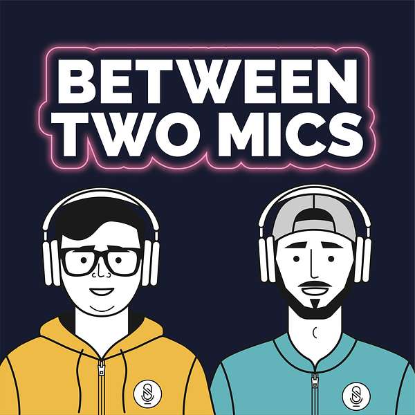 Between Two Mics: The Remote Recording Podcast Podcast Artwork Image