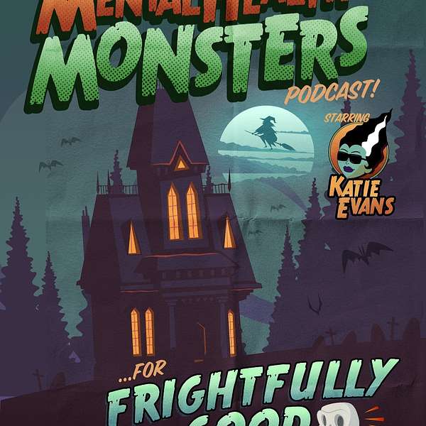 The Mental Health Monsters Podcast Podcast Artwork Image