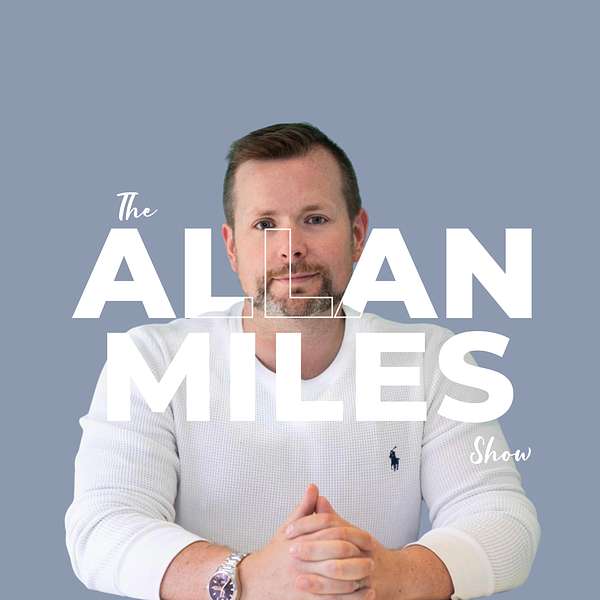 The Allan Miles Show Podcast Artwork Image