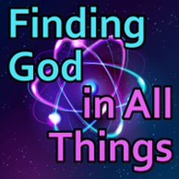 Finding God in All Things Podcast Artwork Image