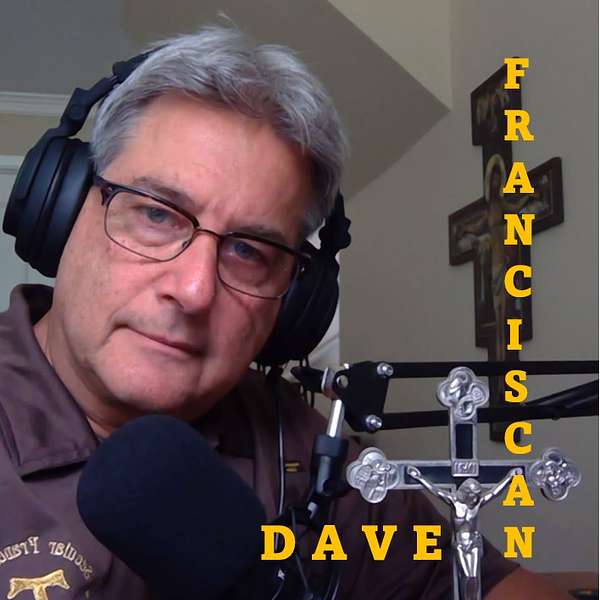 Franciscan Dave Podcast Artwork Image