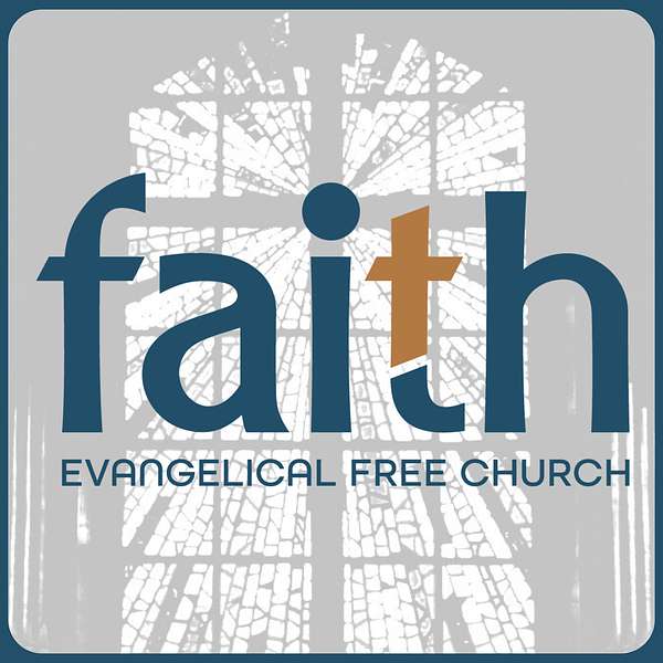 Faith Evangelical Free Church, Grand Forks, ND Podcast Artwork Image