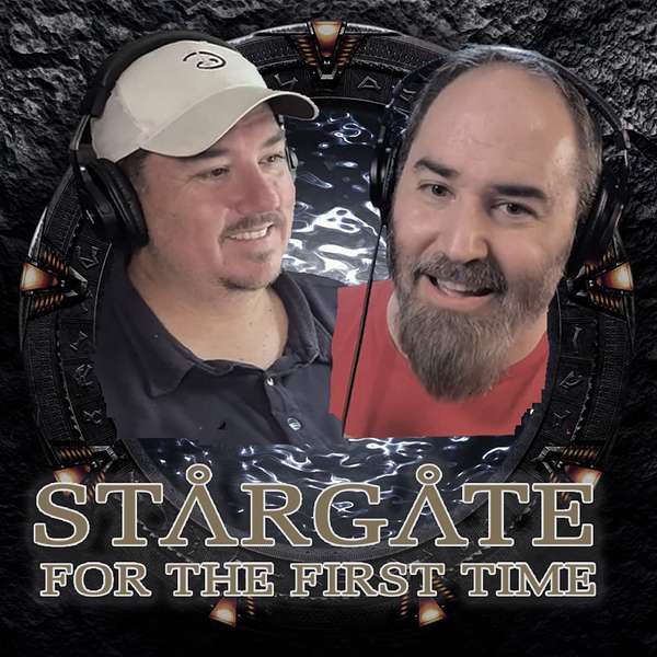 Artwork for Stargate SG1 For the First Time - STILL Not a Star Trek Podcast