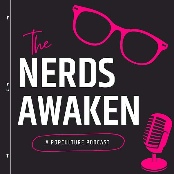 The Nerds Awaken  Podcast Artwork Image