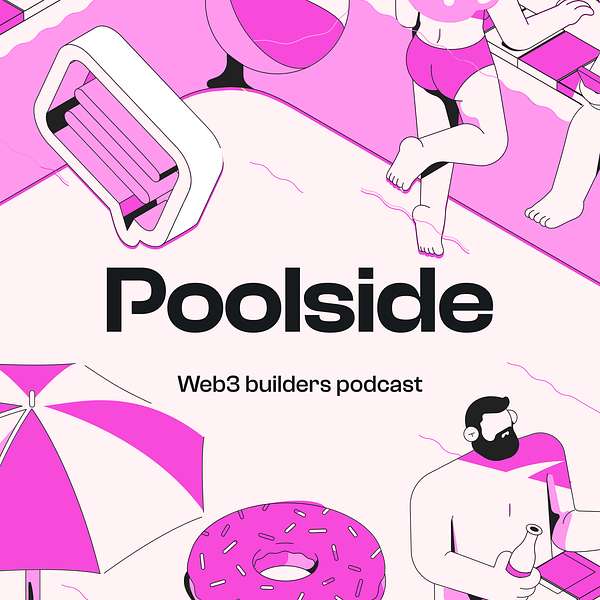 Poolside - web3 builders Podcast Podcast Artwork Image