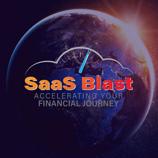 SaaS Blast: Accelerating Your Financial Journey  Podcast Artwork Image