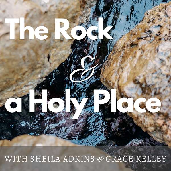 The Rock and a Holy Place Podcast Podcast Artwork Image