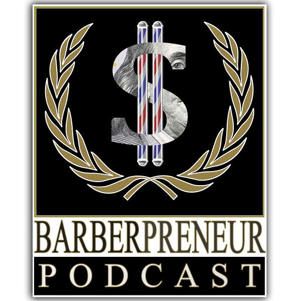 Barberpreneur Podcast Podcast Artwork Image