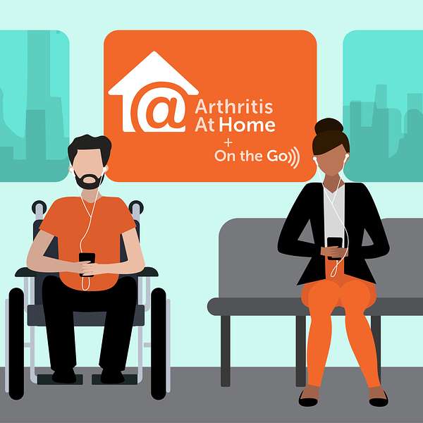 Arthritis At Home (+ On the Go) Podcast Artwork Image