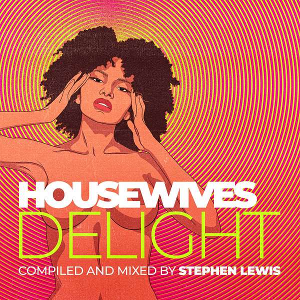 Housewives Delight Podcast Artwork Image