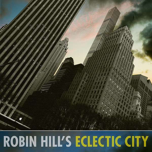 Robin Hill's 'Eclectic City' Podcast Artwork Image
