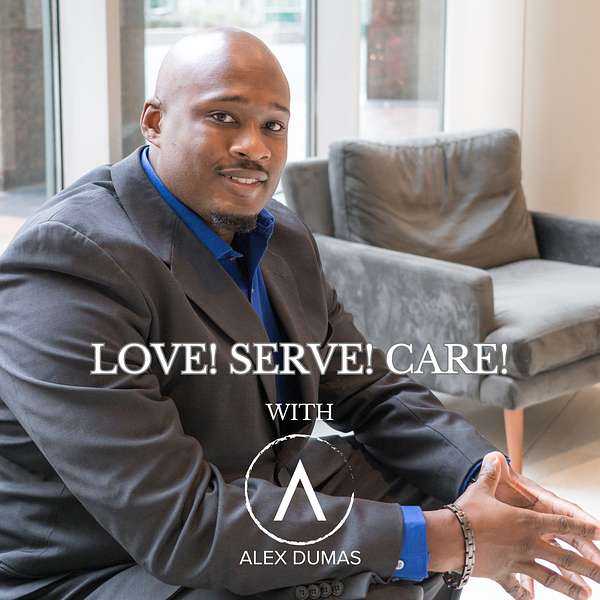 Love! Serve! Care! Podcast Artwork Image
