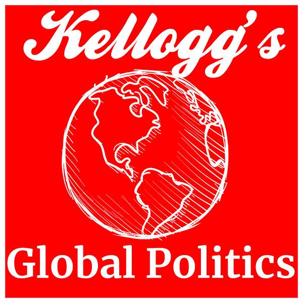 Kellogg's Global Politics Podcast Artwork Image