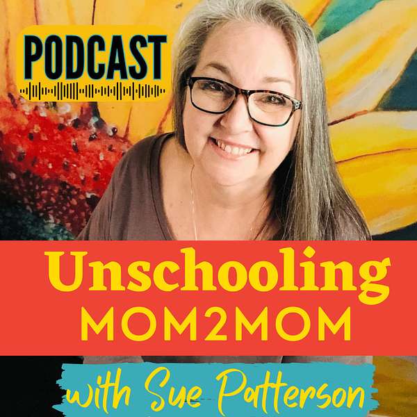 Unschooling Mom2Mom Podcast Artwork Image