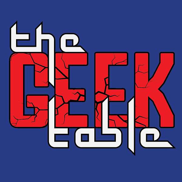 The Geek Table Podcast Artwork Image