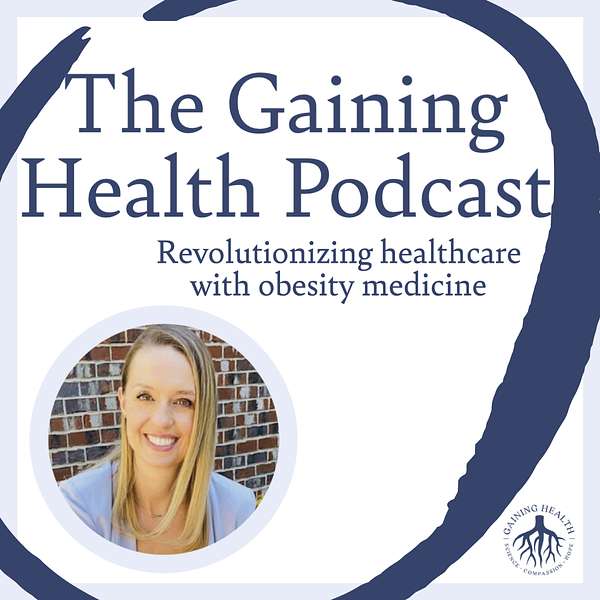 The Gaining Health Podcast Podcast Artwork Image