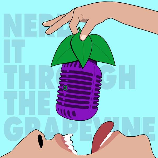 Nerd It Through The Grapevine Podcast Artwork Image