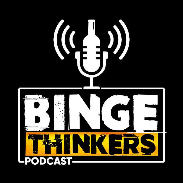 Binge Thinkers Podcast Artwork Image