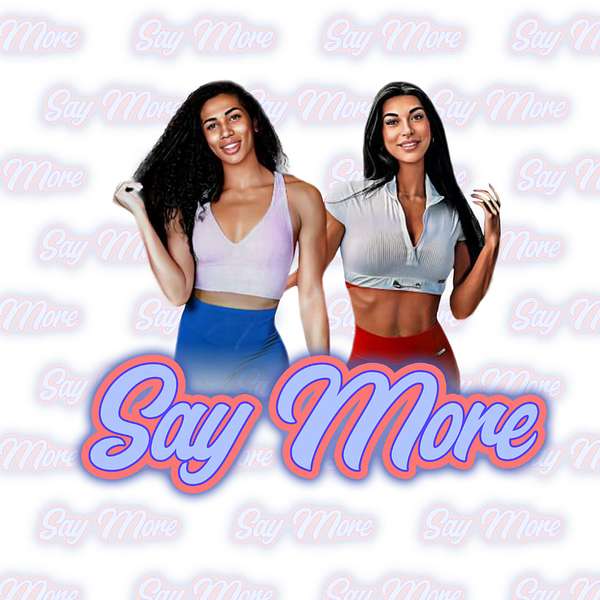 Say More Podcast Podcast Artwork Image