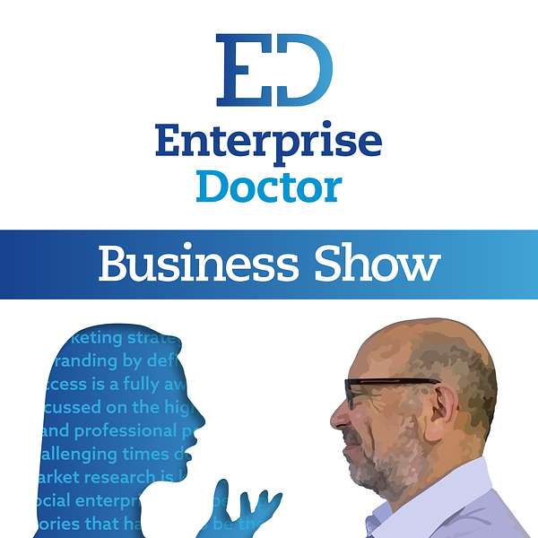 The Enterprise Doctor Business Show Podcast Artwork Image