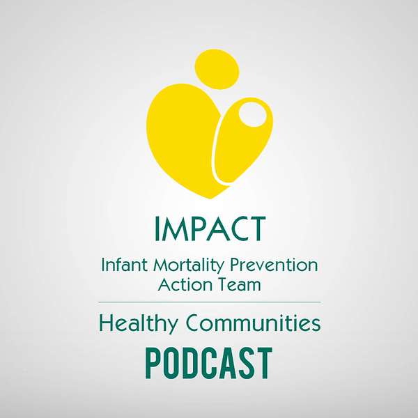 Impact: Infant Mortality Prevention Action Team Podcast Artwork Image