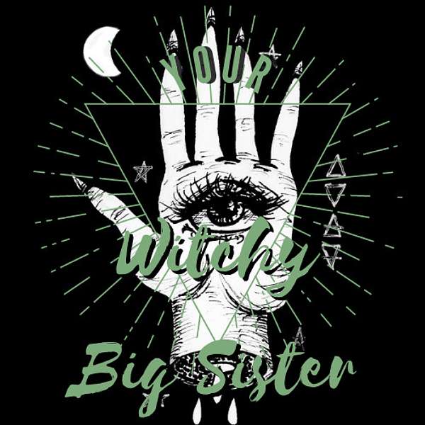 Your Witchy Big Sister Podcast Artwork Image