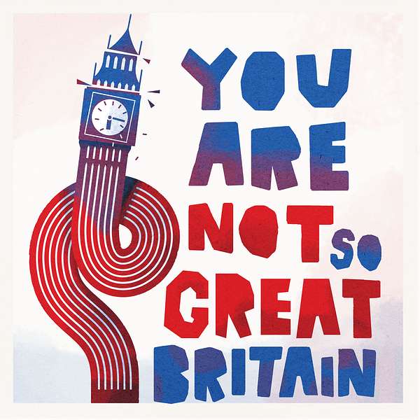 You are not so great, Britain Podcast Artwork Image