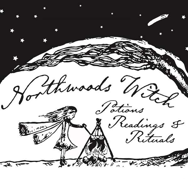 Northwoods Witch: A Village Witchery Podcast Podcast Artwork Image