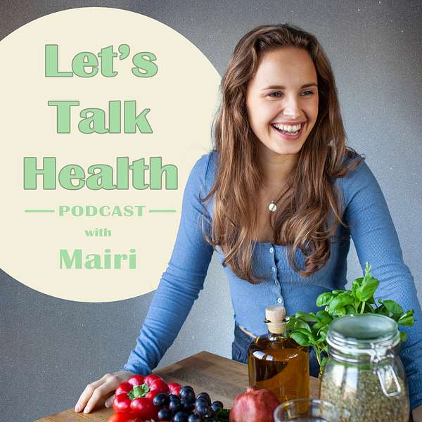 Let's Talk Health with Mairi  Podcast Artwork Image