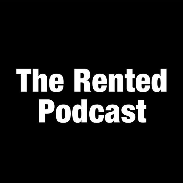 The Rented Podcast Podcast Artwork Image