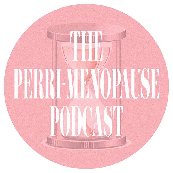 The Perri-Menopause Podcast Podcast Artwork Image